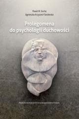 Prolegomena do psychologii duchowości - Paweł M. Socha, Agnieszka Krzysztof-Świderska