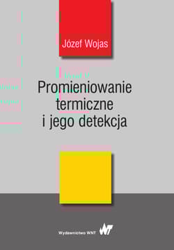 Promieniowanie termiczne i jego detekcja - Józef Wojas