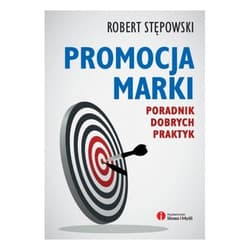 Promocja marki Poradnik dobrych praktyk - Robert Stępowski
