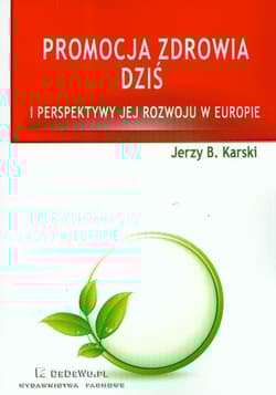 Promocja zdrowia dziś i perspektywy jej rozwoju w Europie