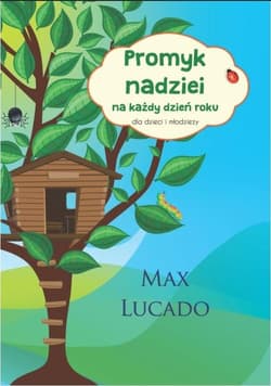 Promyk nadziei na każdy dzień roku Dla dzieci i młodzieży - Lucado Max