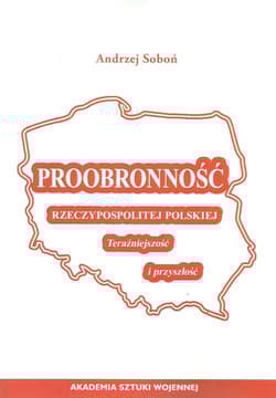 Proobronność Rzeczypospolitej Polskiej Teraźniejszość i przyszłość