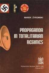 Propaganda in Totalitarian Regimes - Żyromski Marek