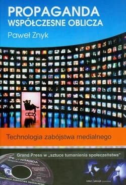Propaganda Współczesne oblicza z płytą DVD Technologia zabójstwa medialnego