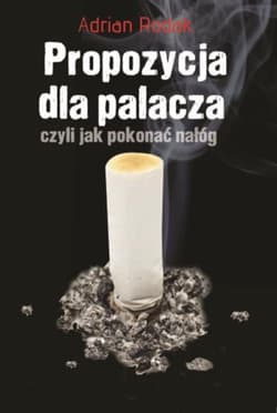 Propozycja dla palacza, czyli jak pokonać nałóg