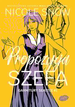 Propozycja szefa. Garnitury Seattle. Tom 1 - Nicole Snow