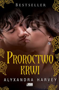 Proroctwo krwi - ebook - Alyxandra Harvey