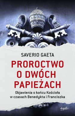 Galeria - zdjęcie nr. 1 - Proroctwo o dwóch papieżach Objawienia o końcu Kościoła w czasach Benedykta i Franciszka
