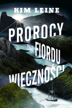 Prorocy znad Fiordu wieczności - Kim Leine