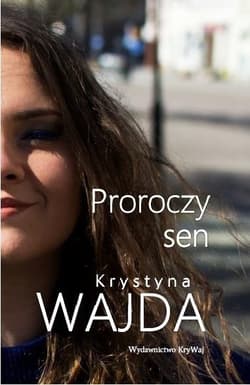 Proroczy sen - Krystyna Wajda