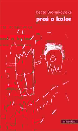 Proś o kolor - Beata Bronakowska