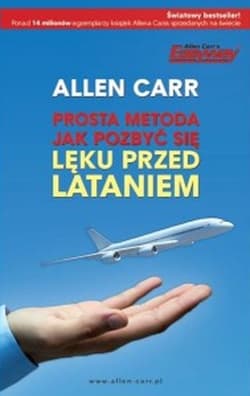 Prosta metoda jak pozbyć się lęku przed lataniem - Allen Carr