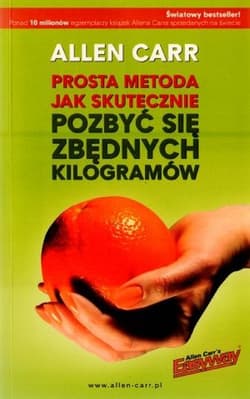 Prosta metoda jak skutecznie pozbyć się zbędnych kilogramów - Allen Carr
