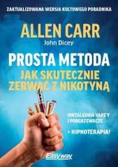 Prosta metoda jak skutecznie zerwać z nikotyną - John Dicey, Allen Carr