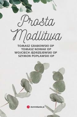 Prosta modlitwa - Tomasz Grabowski, Jędrzejewski Wojciech o, Tomasz Nowak