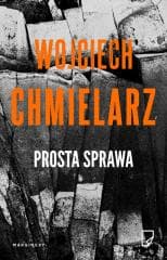 Prosta sprawa - Wojciech Chmielarz