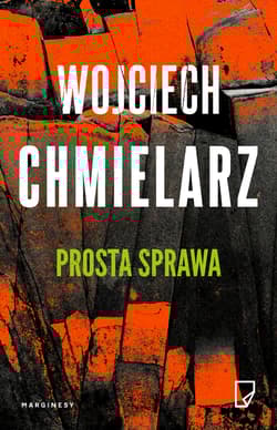 Prosta sprawa. Bezimienny. Tom 1 wyd. 2 - Wojciech Chmielarz