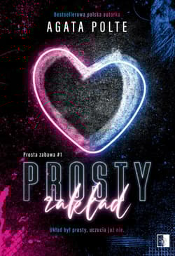 Prosta zabawa. Tom 1. Prosty zakład - Agata Polte