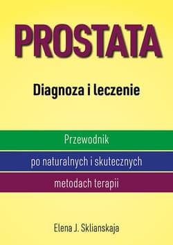 Prostata Diagnoza i leczenie - Elena Sklianskaja