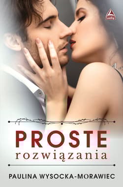 Proste rozwiązania - Paulina Wysocka-Morawiec