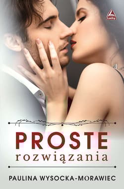 Proste rozwiązania - Paulina Wysocka-Morawiec