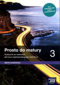 Prosto do matury 3 Matematyka Podręcznik Zakres podstawowy Szkoł ponadpodstawowa - Antek Maciej, Belka Krzysztof, Grabowski Piotr