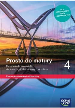 Prosto do matury 4 Podręcznik do matematyki Zakres podstawowy i rozszerzony Szkoła ponadpodstawowa - Antek Maciej, Belka Krzysztof, Grabowski Piotr