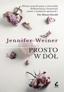 Prosto w dół - Jennifer Weiner