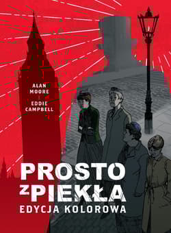 Prosto z piekła. Edycja kolorowa - Alan Moore, Eddie Campbell