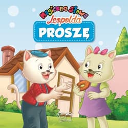 Proszę. Magiczne słowa Leopolda - Opracowanie Zbiorowe