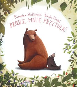 Proszę mnie przytulić - Przemysław Wechterowicz