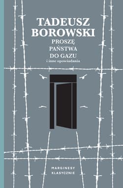 Proszę państwa do gazu i inne opowiadania - Tadeusz Borowski