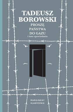 Proszę państwa do gazu i inne opowiadania - Tadeusz Borowski
