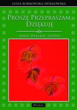 Proszę Przepraszam Dziękuję Małe wielkie słowa