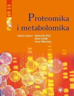 Proteomika i metabolomika -  Drabik Anna, Agnieszka Kraj, Jerzy Silberring