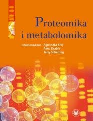 Proteomika i metabolomika -  Drabik Anna, Agnieszka Kraj, Jerzy Silberring