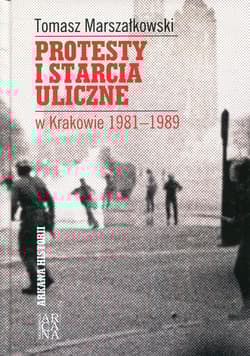 Protesty i starcia uliczne w Krakowie 1981-1989