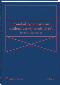 Protokół dyplomatyczny, etykieta i zasady... - Joanna Modrzyńska