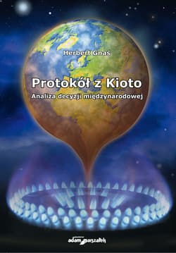 Protokół z Kioto Analiza decyzji międzynarodowej