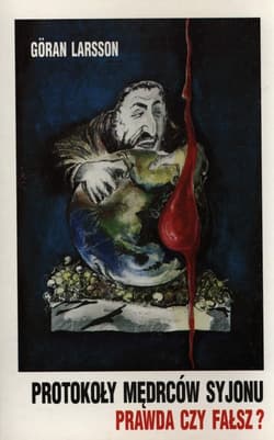 Protokoły mędrców Syjonu - prawda czy fałsz ? - Goran Larsson