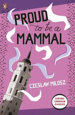 Proud To Be A Mammal - Czesław Miłosz