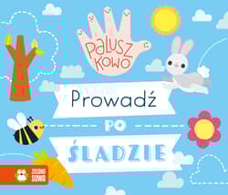 Prowadź po śladzie. Paluszkowo - Justyna Tkocz