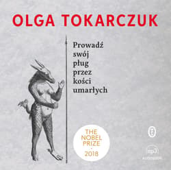 Prowadź swój pług przez kości umarłych - audiobook - Olga Tokarczuk