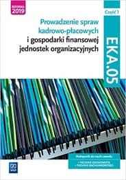 Prowadzenie spraw kadrowo-płacowych Kwalifikacja EKA05 Pdręcznik Część 1 - Ablewicz Joanna