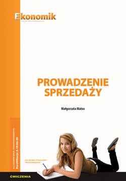 Prowadzenie sprzedaży - ćwiczenia - Małgorzata Matus