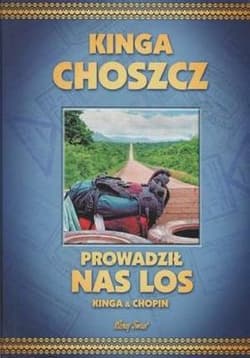 Prowadził nas los - Kinga Choszcz, Radosław Siuda