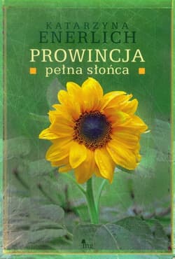 Prowincja pełna słońca - Katarzyna Enerlich