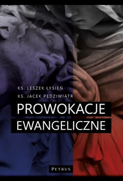 Prowokacje ewangeliczne - Jacek  Pędziwiatr