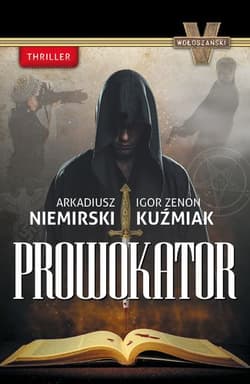 Prowokator - Kuźmiak Igor Zenon