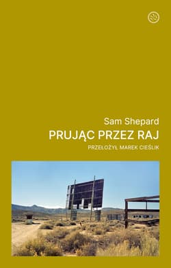 Prując przez raj - Sam Shepard